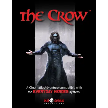 Everyday Heroes RPG: The Crow - Cinematic Adventure