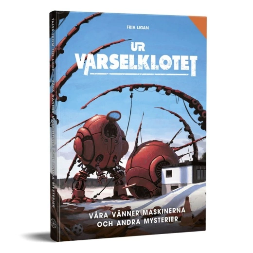 Ur Varselklotet - Våra Vänner Maskinerna & Andra Mysterier