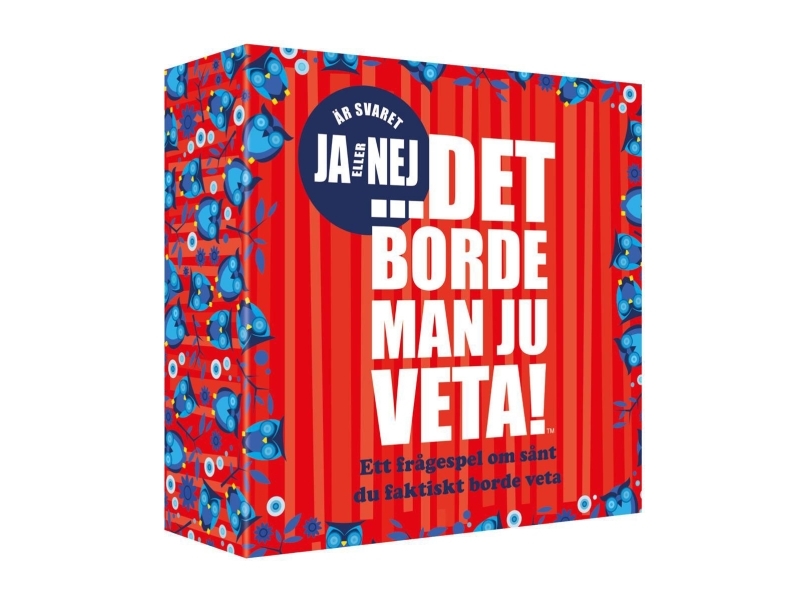 Det borde man ju veta JA/NEJ