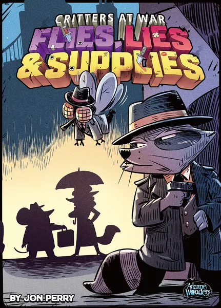 Critters at War: Flies Lies & Supplies